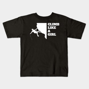 Climb Like A Girl Rock Climbing Mountain Climbing Rocks Kids T-Shirt